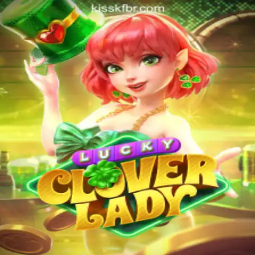 Discover the Thrilling World of LuckyCloverLady at KISSKF.com Oficial Slots Brasil #1